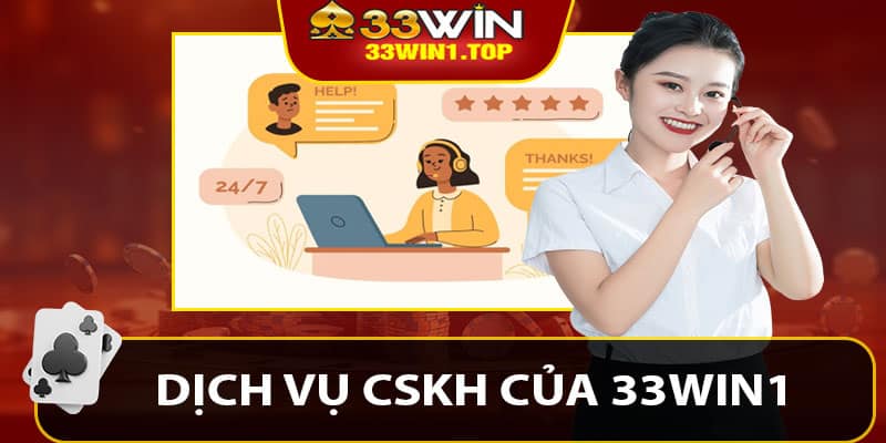 Điều Gì Khiến Dịch Vụ Chăm Sóc Khách Hàng Của 33win1 Trở Nên Nổi Bật?