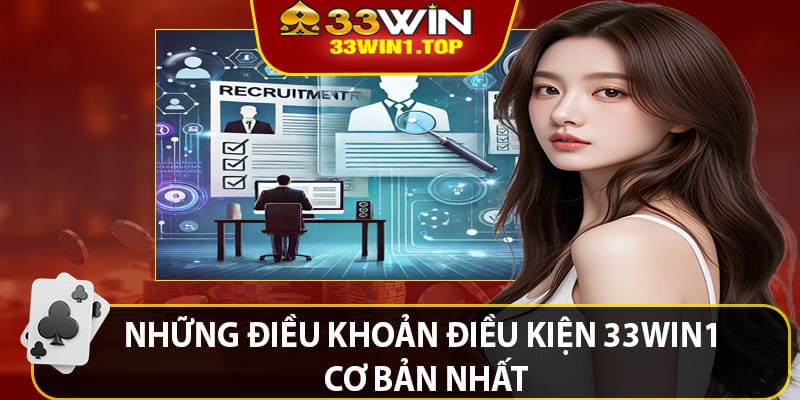 Điều Khoản Điều Kiện 33win1 Cơ Bản