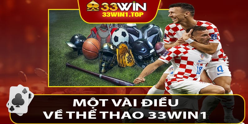 Một vài điều về thể thao 33win1 